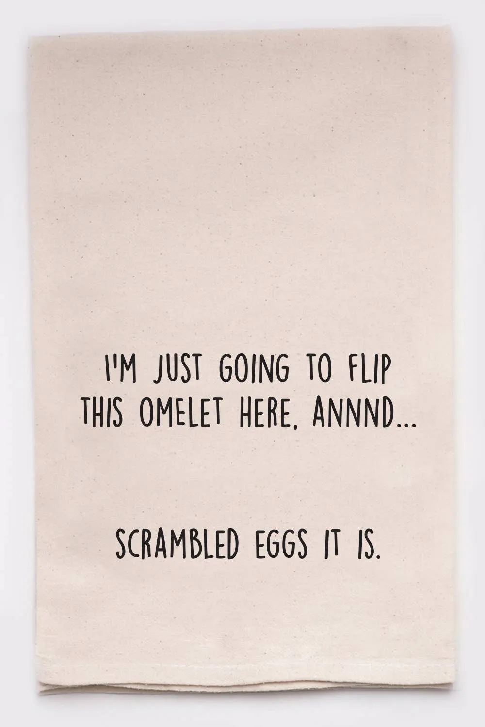 I'm just gonna flip this omelet & scrambled eggs it is towel